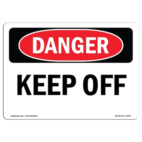 Safety Sign, OSHA Danger, 3.5" Height, Keep Off, Landscape, D-35-L-2499-10PK